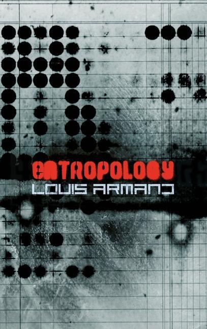 Boek Entropology Louis Armand