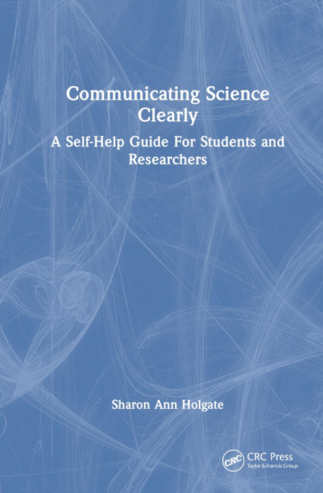 Kniha Communicating Science Clearly Sharon Ann Holgate
