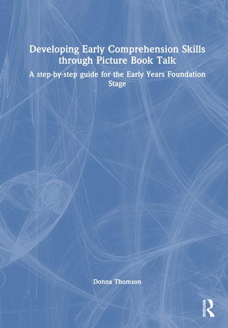 Knjiga Developing Early Comprehension Skills through Picture Book Talk Donna Thomson