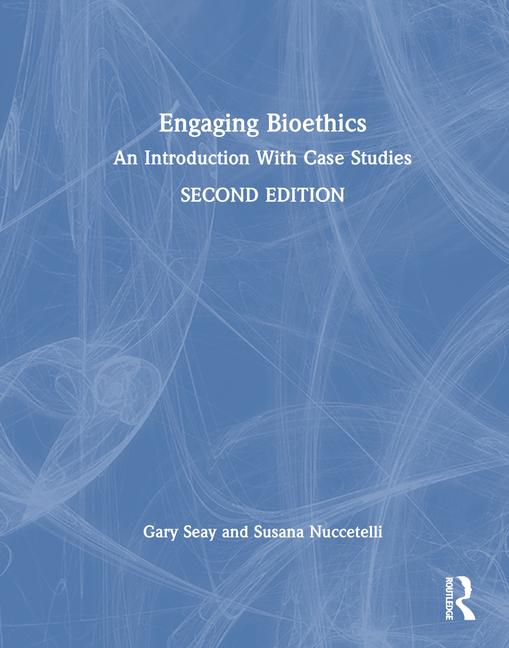 Book Engaging Bioethics Gary Seay