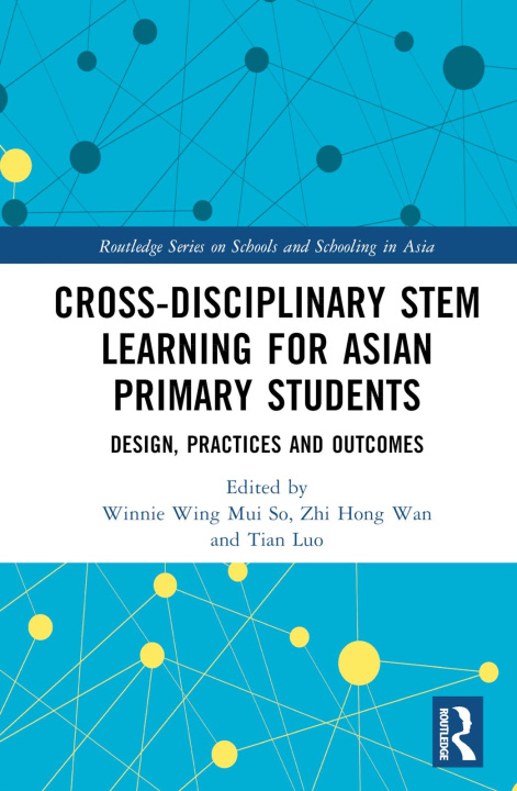 Libro Cross-disciplinary STEM Learning for Asian Primary Students Winnie Wing Mui So