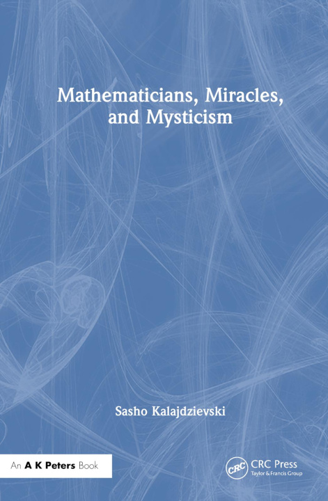 Knjiga Miracles, Mystics, Mathematicians Kalajdzievski