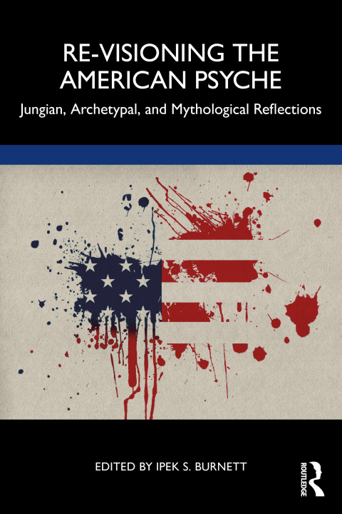 Knjiga Re-Visioning the American Psyche Ipek S. Burnett