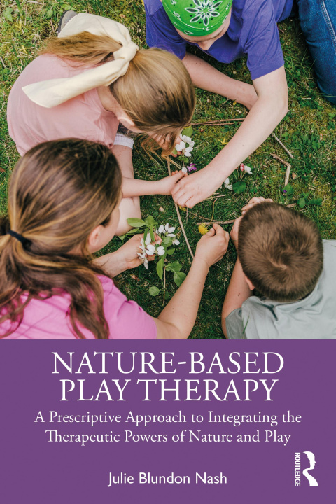 Kniha Nature-Based Play Therapy Nash