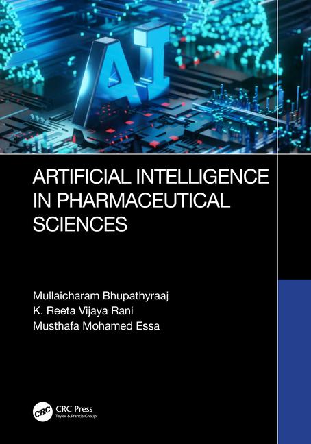 Knjiga Artificial intelligence in Pharmaceutical Sciences Mullaicharam Bhupathyraaj