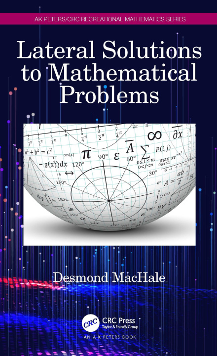 Knjiga Lateral Solutions to Mathematical Problems Desmond MacHale