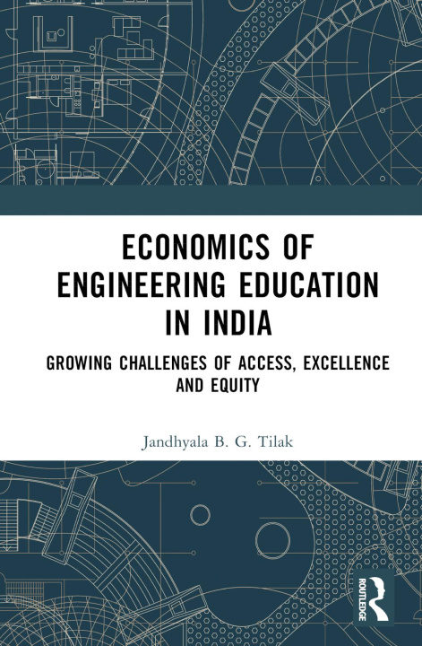 Knjiga Economics of Engineering Education in India Jandhyala B. G. Tilak