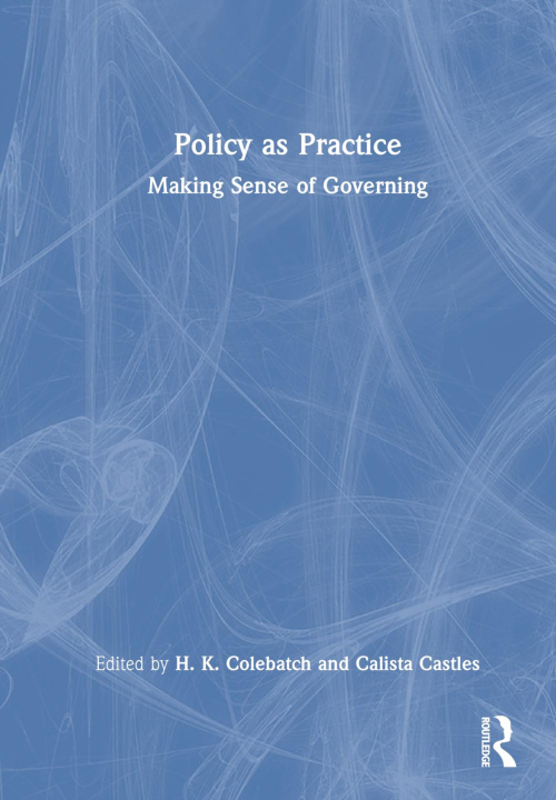 Knjiga Policy as Practice H.K. Colebatch