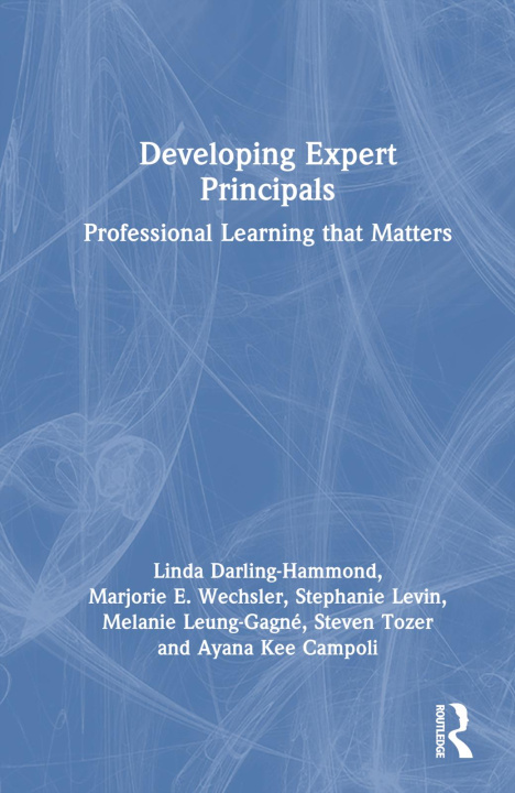 Kniha Developing Expert Principals Darling-Hammond