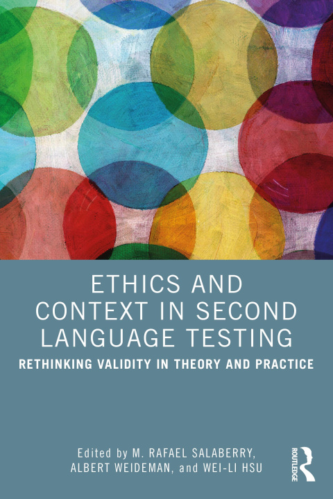 Book Ethics and Context in Second Language Testing M. Rafael Salaberry