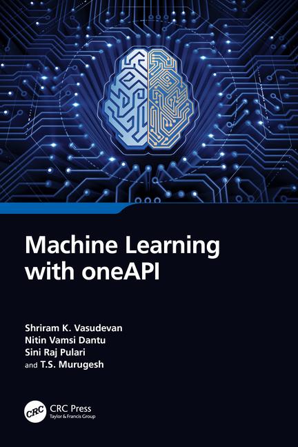Könyv Machine Learning with one API Shriram K. Vasudevan