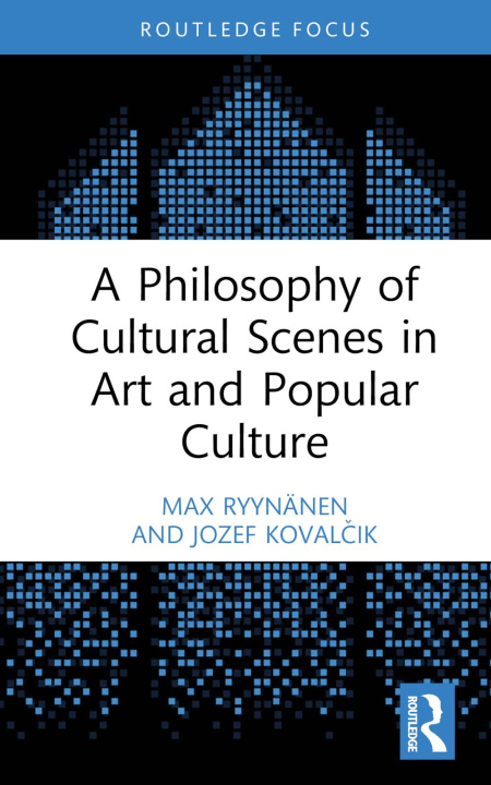 Kniha Philosophy of Cultural Scenes in Art and Popular Culture Ryynanen