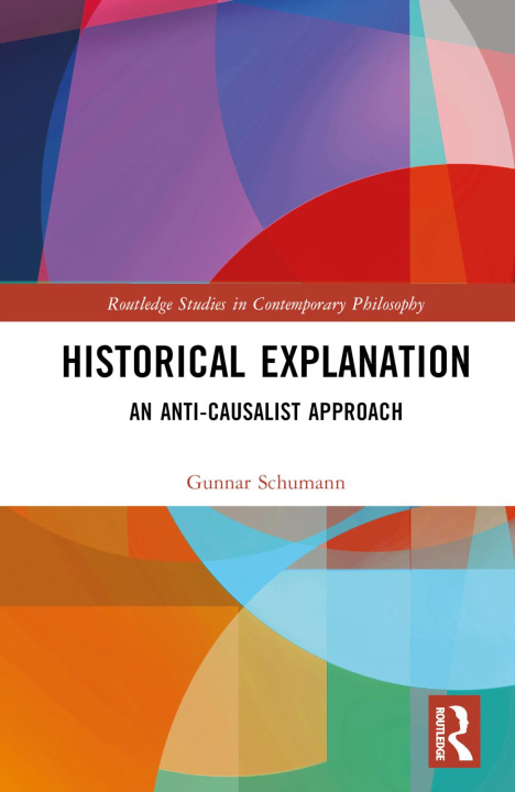 Kniha Historical Explanation Gunnar Schumann
