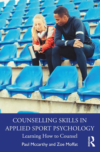 Книга Counselling Skills in Applied Sport Psychology Paul Mccarthy