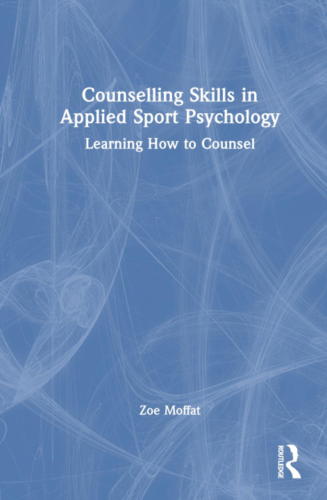 Kniha Counselling Skills in Applied Sport Psychology Paul Mccarthy