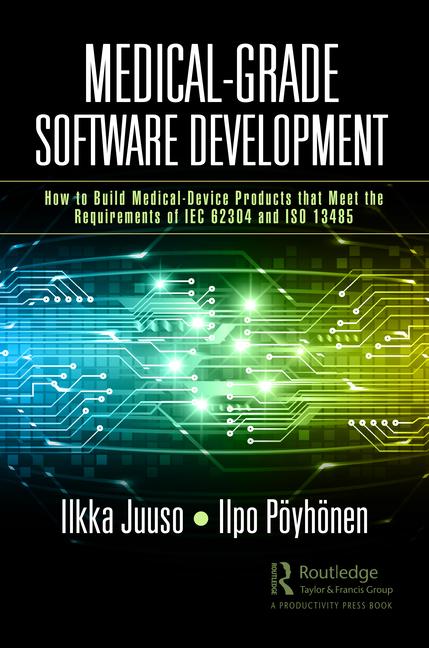 Buch Medical-Grade Software Development Ilkka Juuso