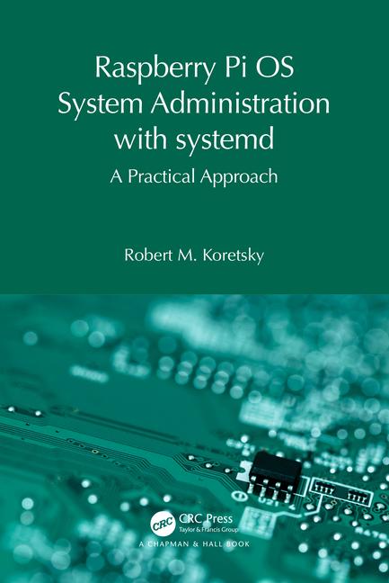 Book System Administration with systemd Robert M. Koretsky