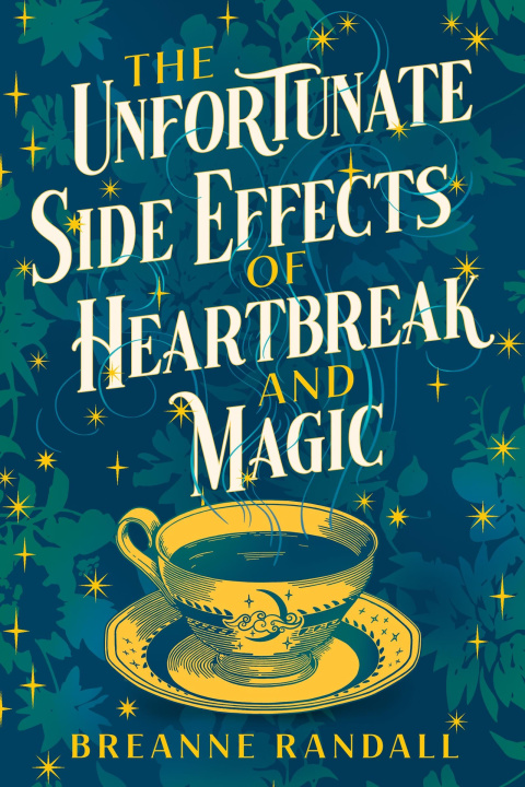 Kniha The Unfortunate Side Effects of Heartbreak and Magic 