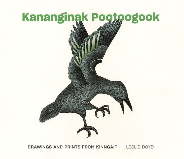 Kniha Kananginak Pootoogook: Drawings and Prints from Kinngait Leslie Boyd