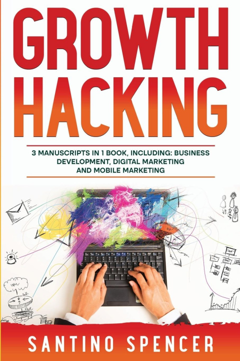 Knjiga Growth Hacking Santino Spencer