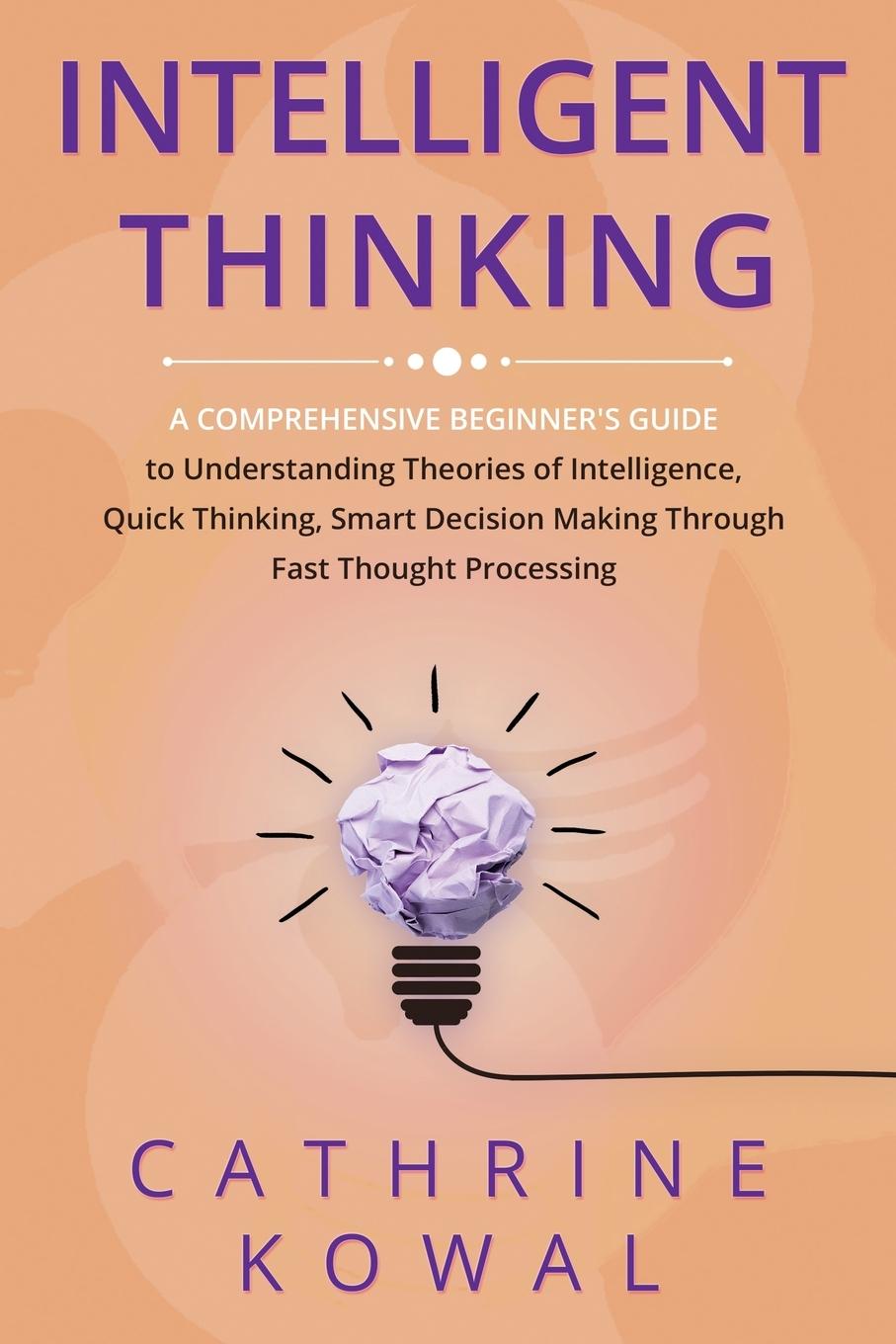 Knjiga Intelligent Thinking Cathrine Kowal