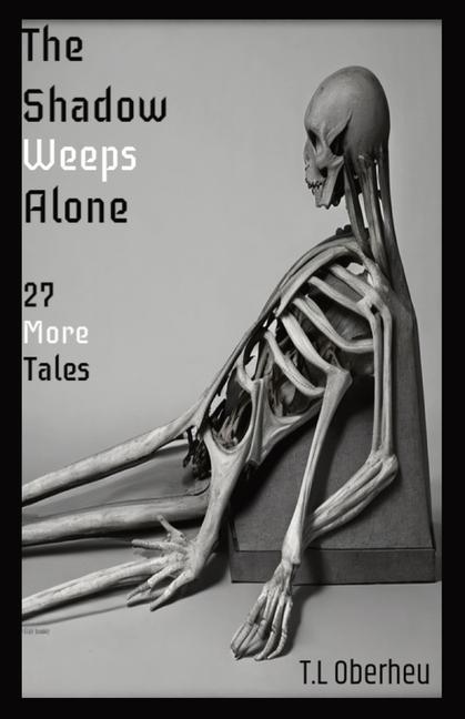 Book The Shadow Weeps Alone T.L Oberheu