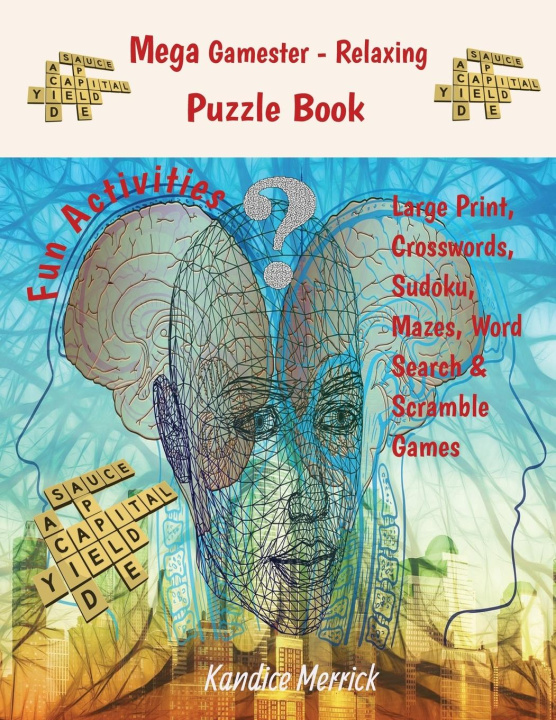 Kniha Mega Gamester - Relaxing Puzzle Book - Large Print, Crosswords, Sudoku, Mazes, Word Search & Word Scramble Games 