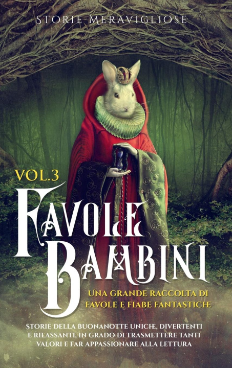 Könyv Favole per Bambini Una grande raccolta di favole e fiabe fantastiche. (Vol.3) 