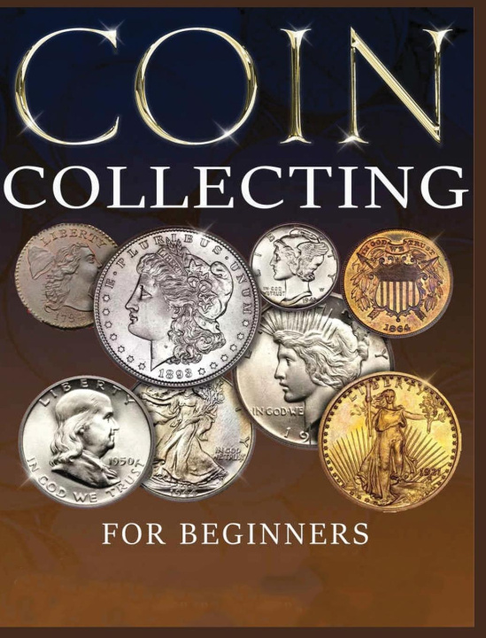 Carte The Ultimate Guide to Coin Collecting 