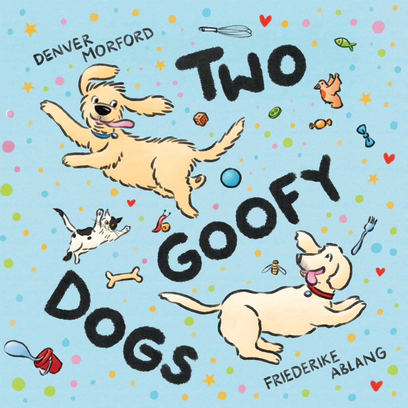 Knjiga Two Goofy Dogs Denver Morford