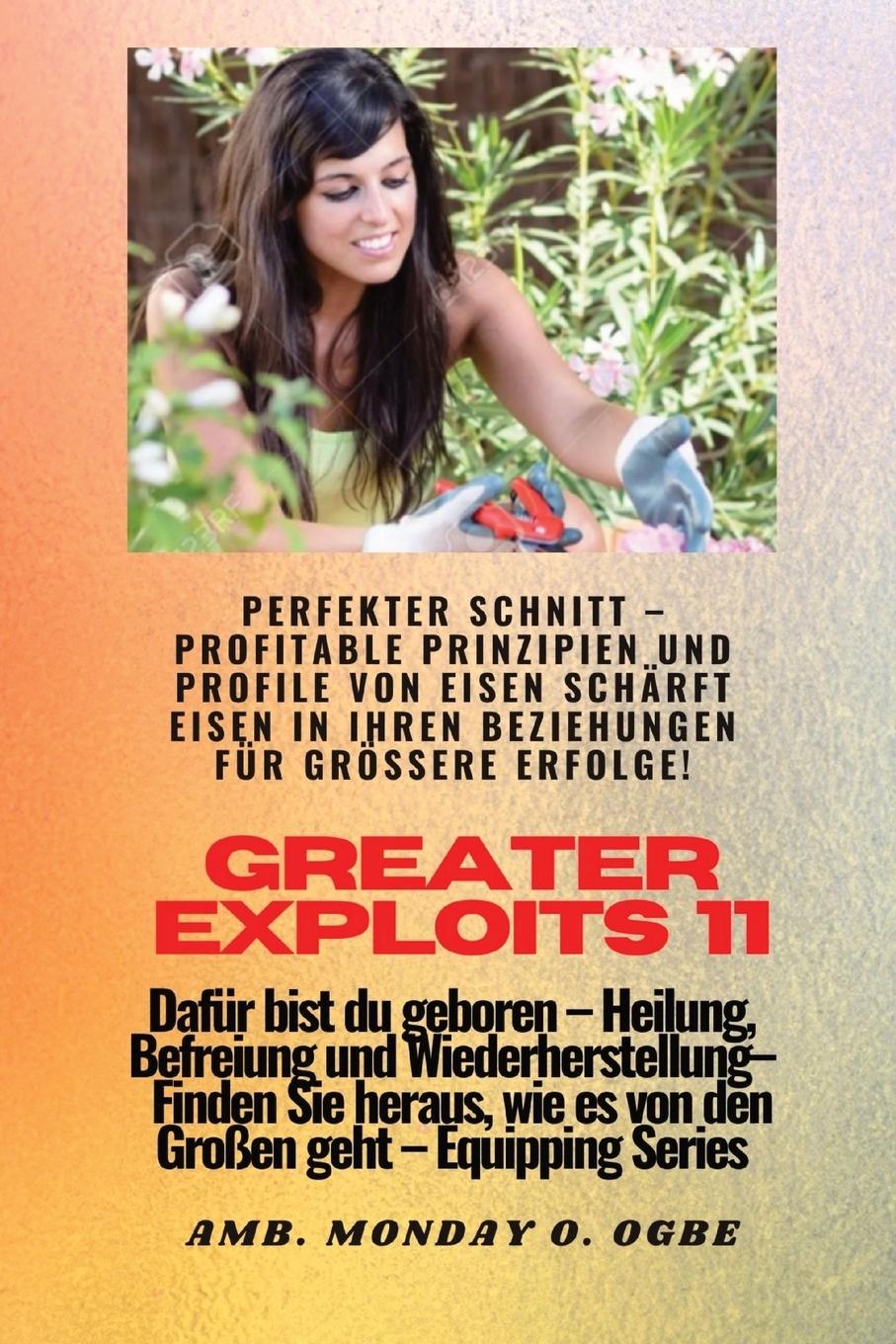 Knjiga Greater Exploits - 11 - Perfekter Schnitt Ambassador Monday O. Ogbe