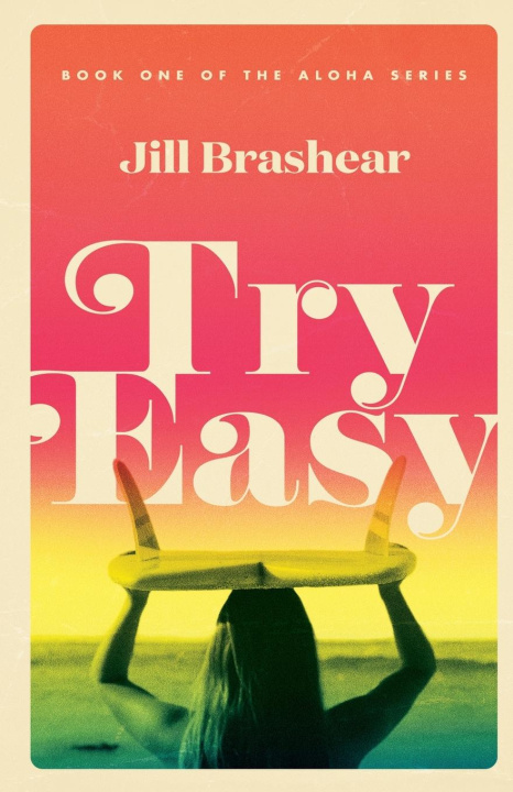 Knjiga Try Easy Jill Brashear