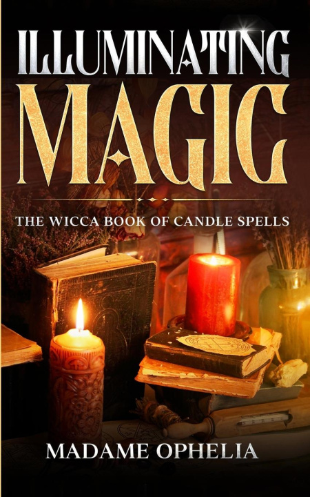 Knjiga ILLUMINATING MAGIC Madame Ophelia
