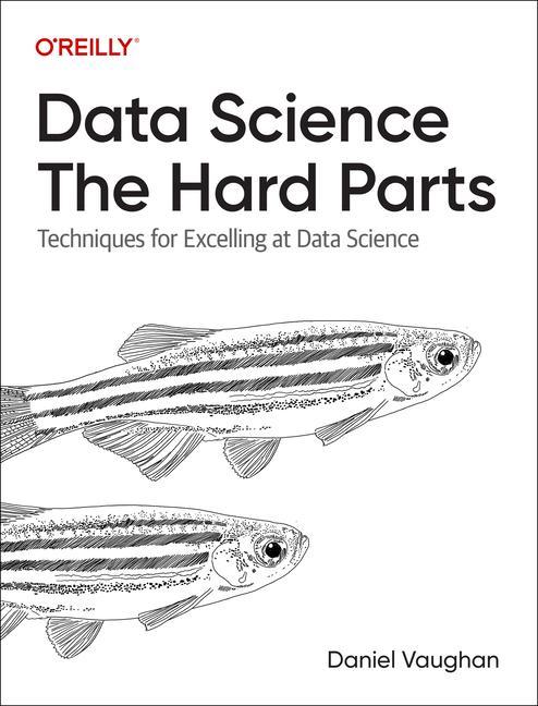 Carte Data Science: The Hard Parts Daniel Vaughan