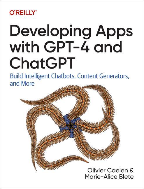 Buch Developing Apps with GPT-4 and ChatGPT Olivier Caelen