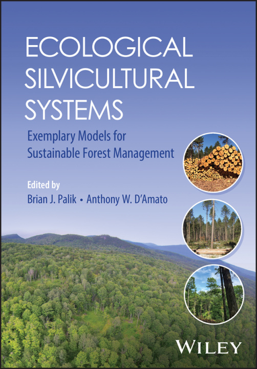 Könyv Ecological Silvicultural Systems Brian J. Palik
