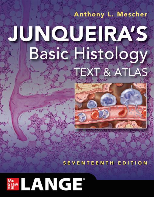 Carte Junqueira's Basic Histology: Text and Atlas, Seventeenth Edition 