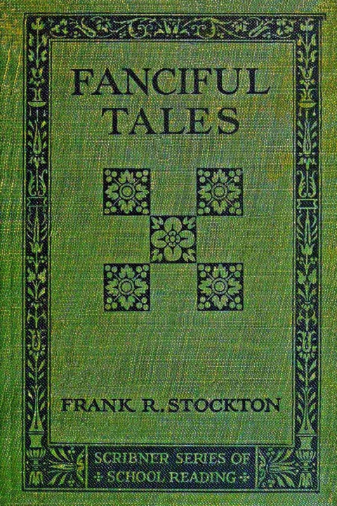 Knjiga Fanciful Tales Frank R. Stockton