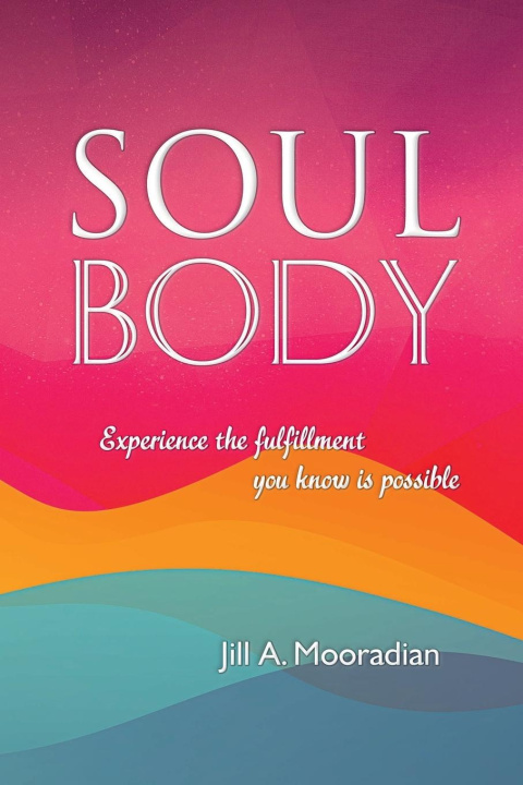 Libro Soul Body Jill Mooradian
