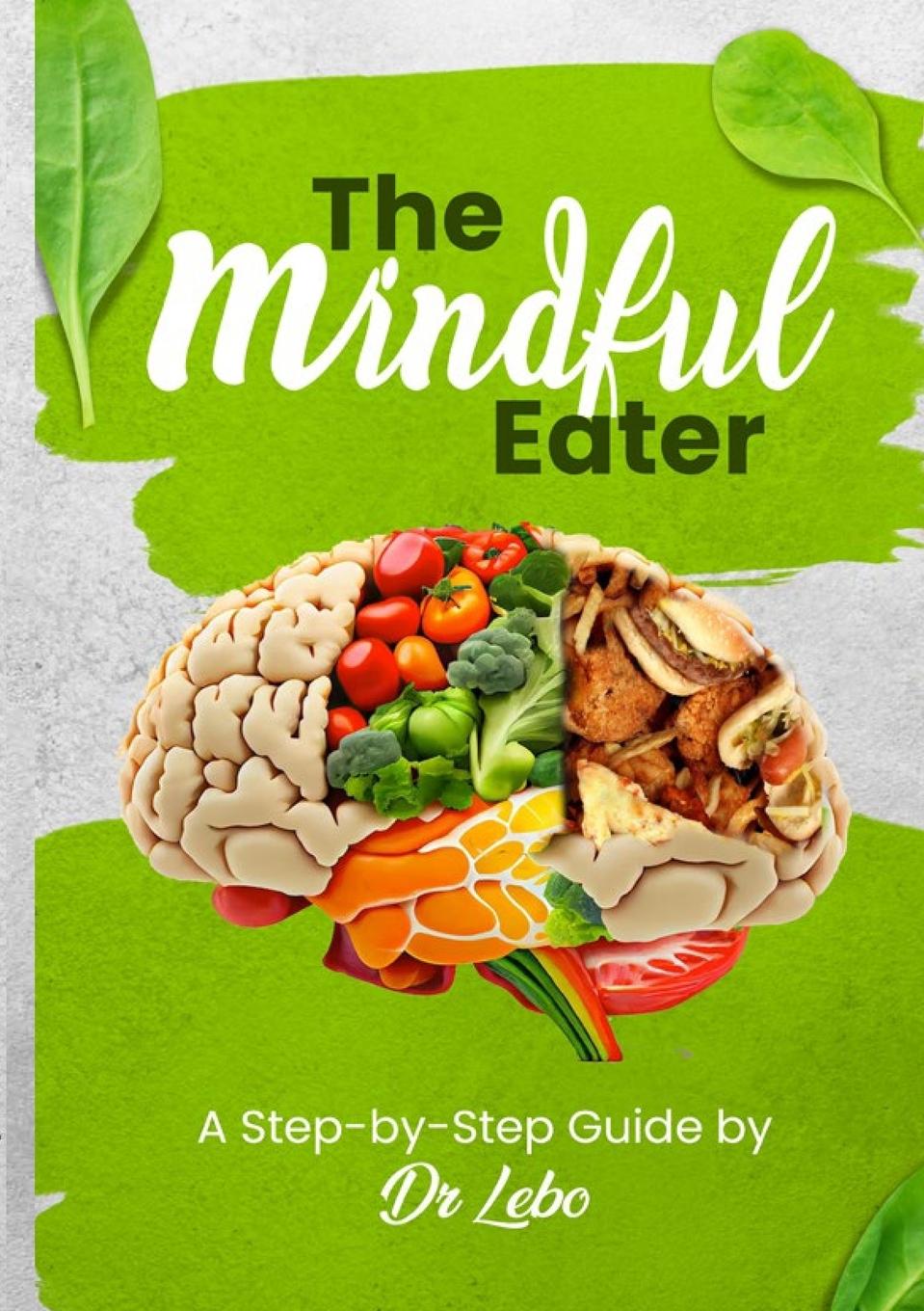 Knjiga The Mindful Eater Malebogo Eluya