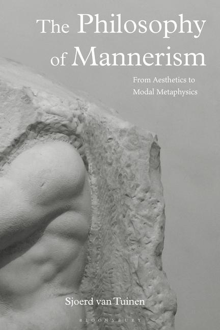 Könyv The Philosophy of Mannerism: From Aesthetics to Modal Metaphysics 