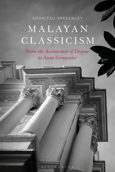 Knjiga Malayan Classicism Speechley Soon-Tzu Speechley