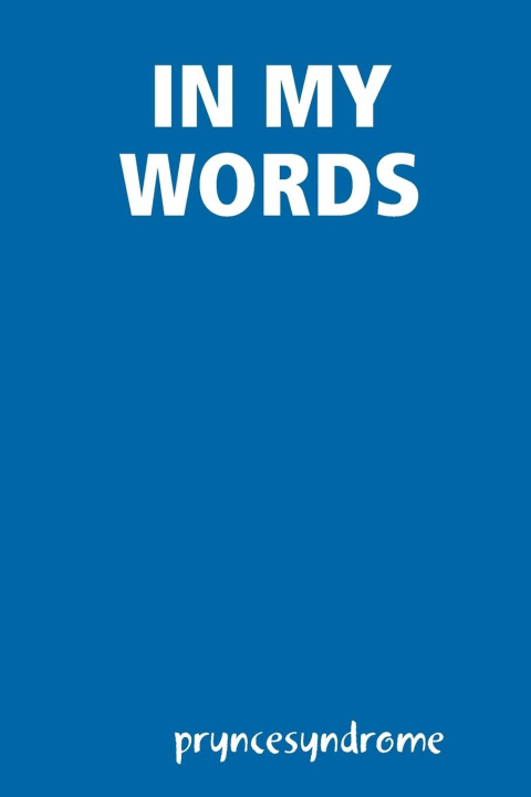 Carte IN MY WORDS PryncesSyndrome
