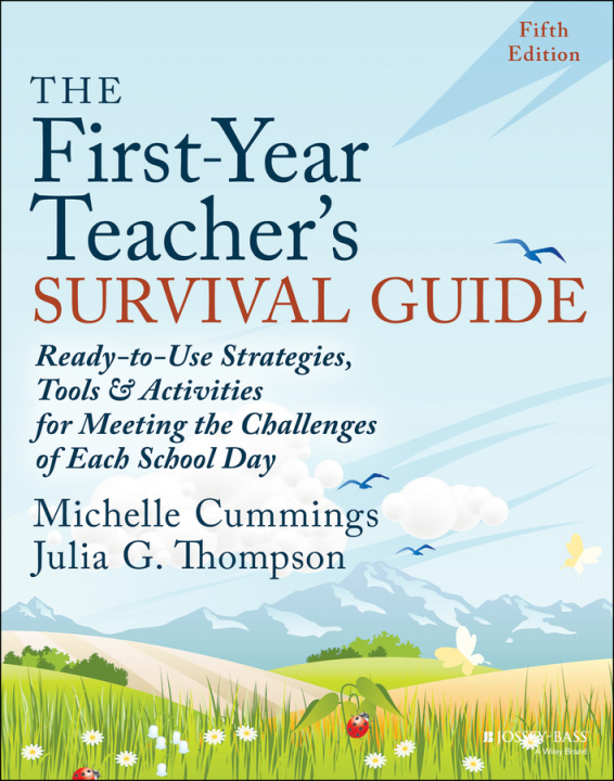 Könyv First-Year Teacher's Survival Guide - Ready-to -Use Strategies, Tools & Activities for Meeting th e Challenges of Each School Day, Fifth Edition 