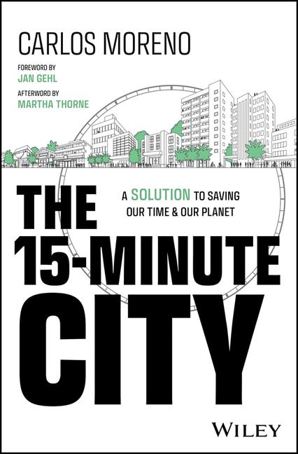 Книга The 15-Minute City: The Urban Planning Concept to Building Sustainable Cities 