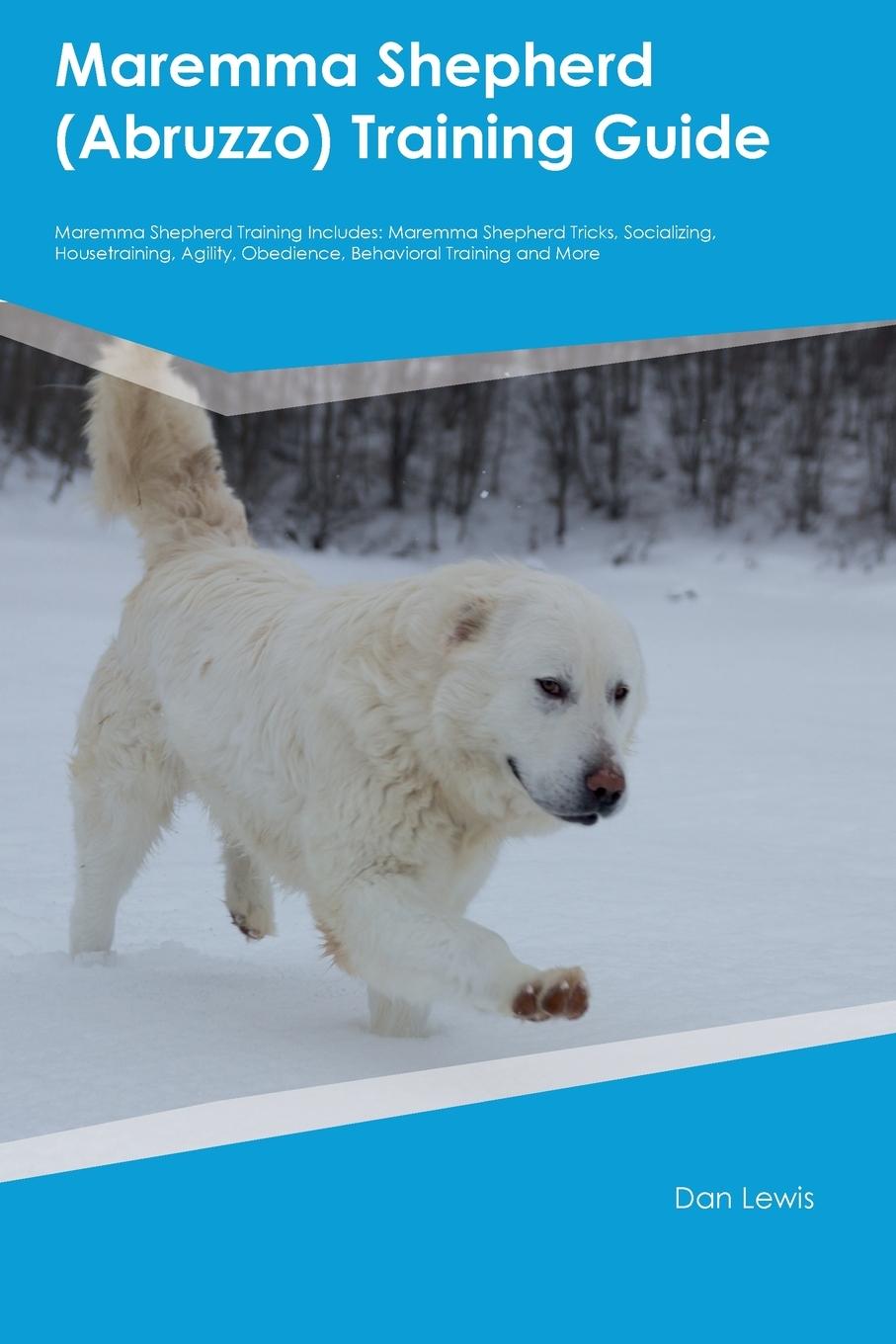 Carte Maremma Shepherd (Abruzzo) Training  Guide  Maremma Shepherd Training Includes Dan Lewis