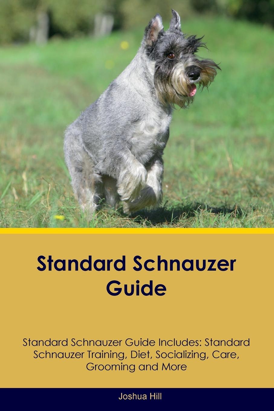 Könyv Standard Schnauzer Guide Standard Schnauzer Guide Includes 
