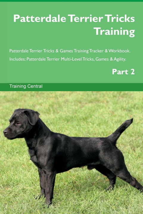 Książka Patterdale Terrier Tricks Training Patterdale Terrier Tricks & Games Training Tracker &  Workbook.  Includes 