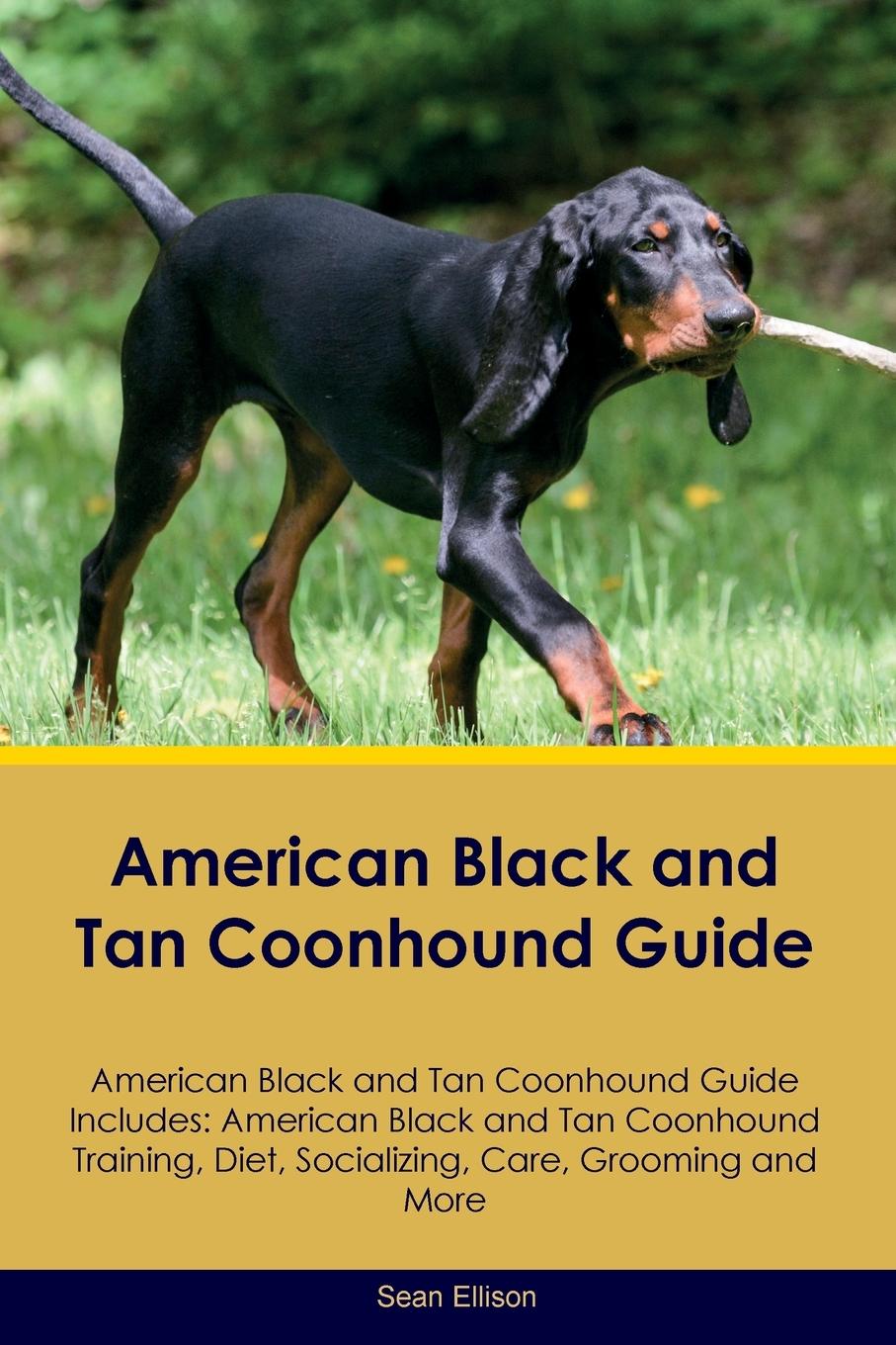 Книга American Black and Tan Coonhound Guide American Black and Tan Coonhound Guide Includes 