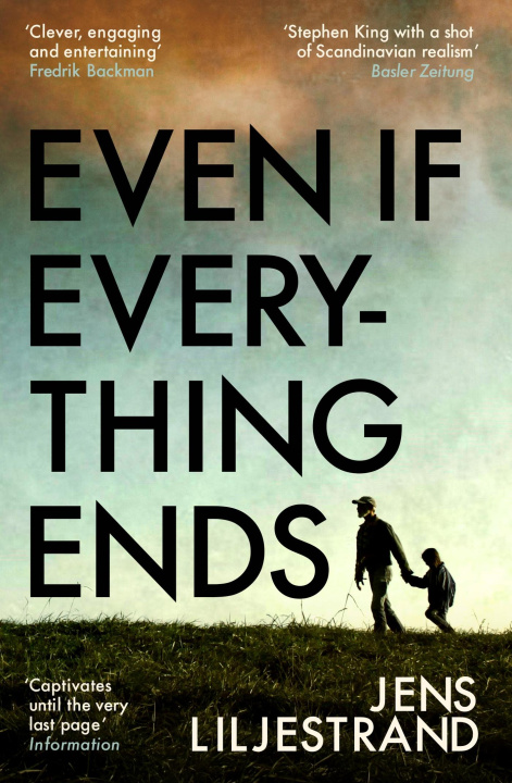 Knjiga Even If Everything Ends Jens Liljestrand